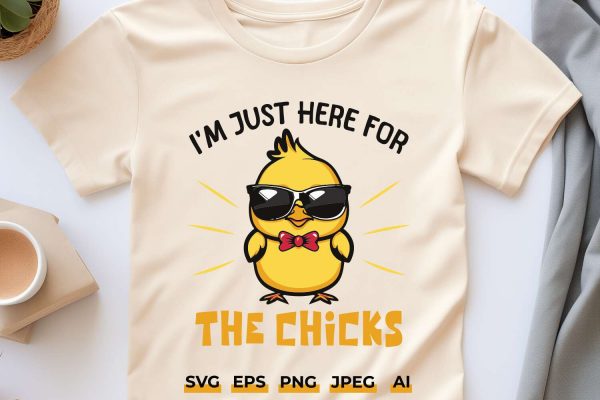 15032024CF100.jpg I'm Just Here for the Chicks Easter Svg
