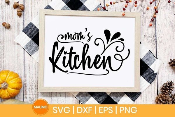 15032024CF25.jpg Mom's Kitchen, Food Svg Quote