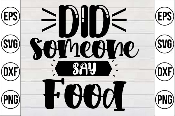 15032024CF26.jpg Did Someone Say Food Svg