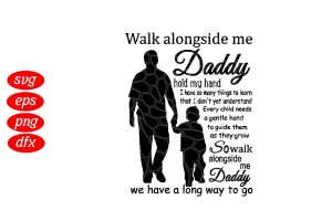 15032024CF78.jpg Walk Alongside Me Daddy Father's Day SVG
