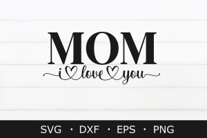 15032024CF87.png I Love You Mom SVG, Mother's Day Svg Png